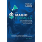 The Magic Formula: The Timeless Secret To Economic Health and Prosperity - Paperback