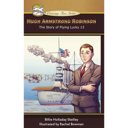 Hugh Armstrong Robinson: The Story of Flying Lucky 13 - Hardcover