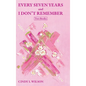 Every Seven Years and I Don't Remember: Two Books - Hardcover