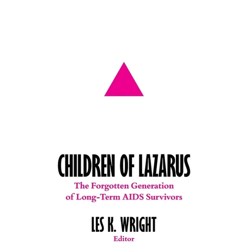 Children of Lazarus: The Forgotten Generation of Long-Term AIDS Survivors - Paperback