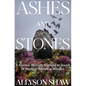 Ashes and Stones: A Journey Through Scotland in Search of Women Hunted as Witches - Hardcover