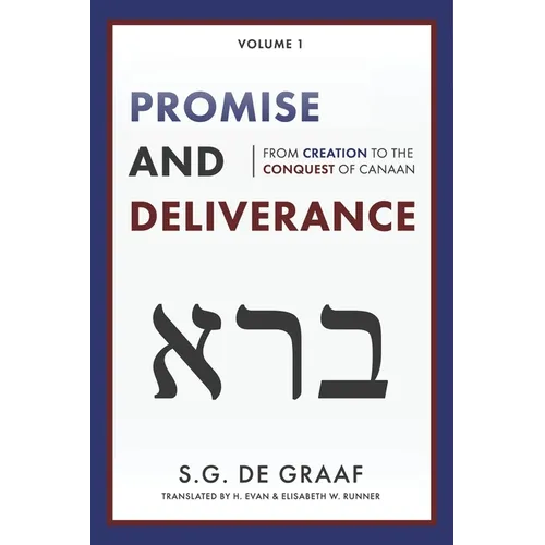 Promise and Deliverance: From Creation to the Conquest of Canaan - Paperback