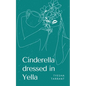 Cinderella dressed in Yella - Paperback
