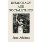 Democracy and Social Ethics - Hardcover