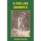 A Fish Like Grampa's - Paperback