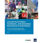 Online Platforms, Pandemic, and Business Resilience in Indonesia: A Joint Study by Gojek and the Asian Development Bank - Paperback