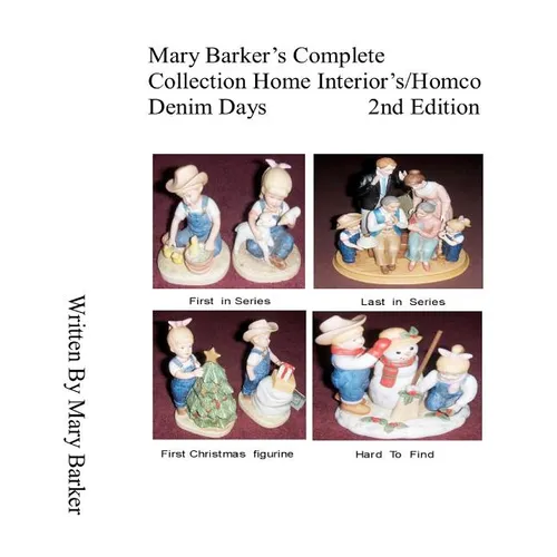 Mary Barker's Complete Collection Home Interior's/ Homco Denim Days 2nd Edition - Paperback
