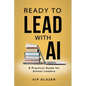Ready to Lead with AI - Paperback