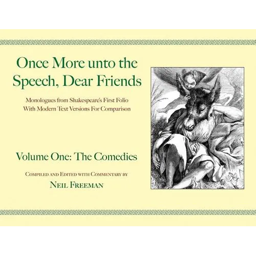 Once More Unto the Speech, Dear Friends: The Comedies - Paperback