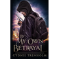 By My Own Betrayal - Paperback