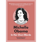 Michelle Obama: In Her Own Words - Hardcover
