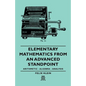 Elementary Mathematics from an Advanced Standpoint - Arithmetic - Algebra - Analysis - Paperback