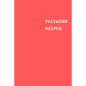 Password Keeper: Size (6 x 9 inches) - 100 Pages - Red Cover: Keep your usernames, passwords, social info, web addresses and security q - Paperback