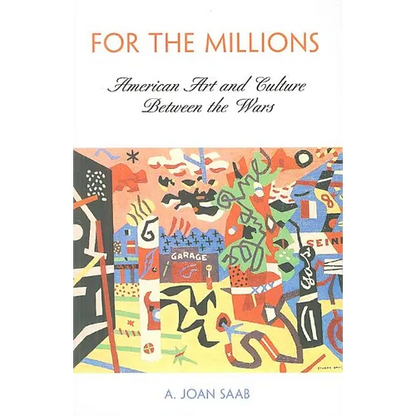 For the Millions: American Art and Culture Between the Wars - Paperback