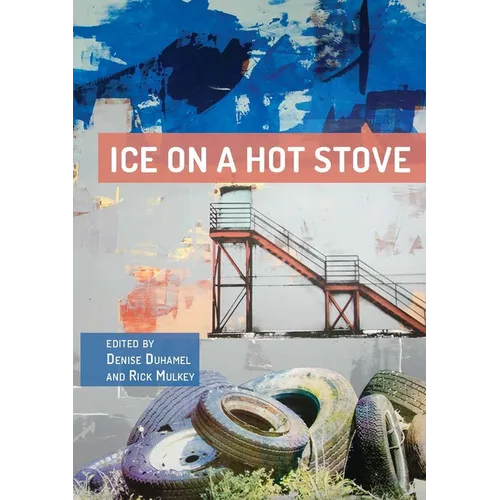 Ice on a Hot Stove:: A Decade of Converse MFA Poetry - Paperback