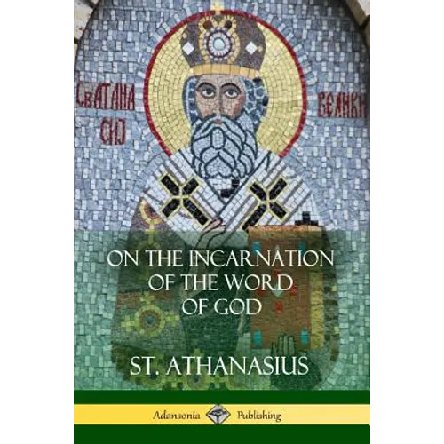 On the Incarnation of the Word of God - Paperback