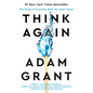 Think Again: The Power of Knowing What You Don't Know - Hardcover