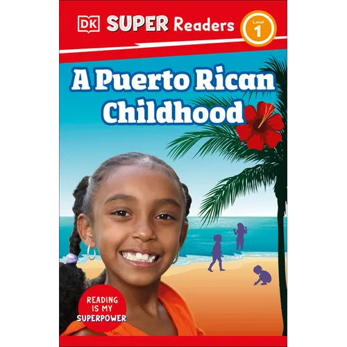 DK Super Readers Level 1 a Puerto Rican Childhood - Paperback