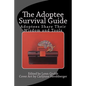 The Adoptee Survival Guide: Adoptees Share Their Wisdom and Tools - Paperback