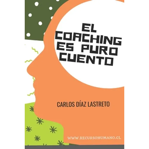 El coaching es puro cuento - Paperback