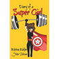 Diary of a Super Girl - Book 15: The Battle Continues - Paperback