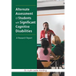 Alternate Assessment Of Students with Significant Cognitive Disabilities: A Research Report - Hardcover