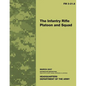The Infantry Rifle Platoon and Squad: Field Manual No. 3-21.8 - Paperback