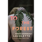 To the Forest - Paperback