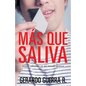 Mas Que Saliva - Paperback