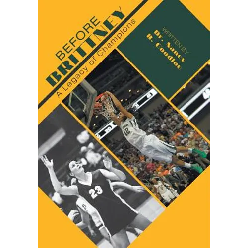 Before Brittney: A Legacy of Champions - Hardcover