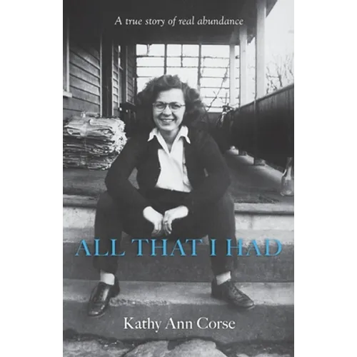 All That I Had: A true story of real life abundance! - Paperback
