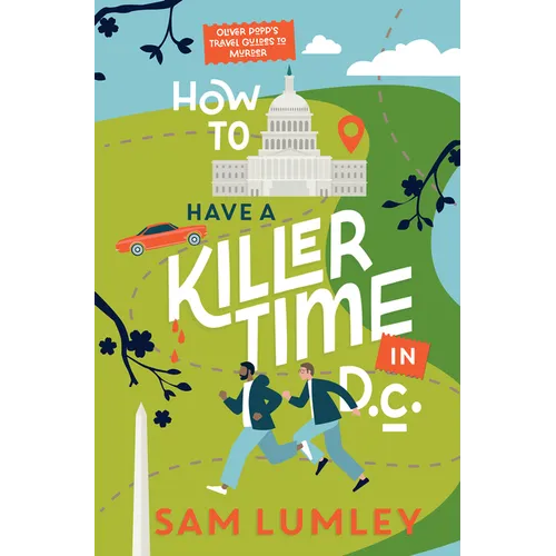 How to Have a Killer Time in DC - Hardcover