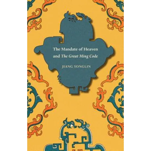 The Mandate of Heaven and The Great Ming Code - Paperback
