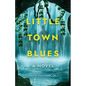 Little Town Blues - Paperback