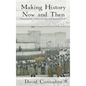 Making History Now and Then: Discoveries, Controversies and Explorations - Hardcover