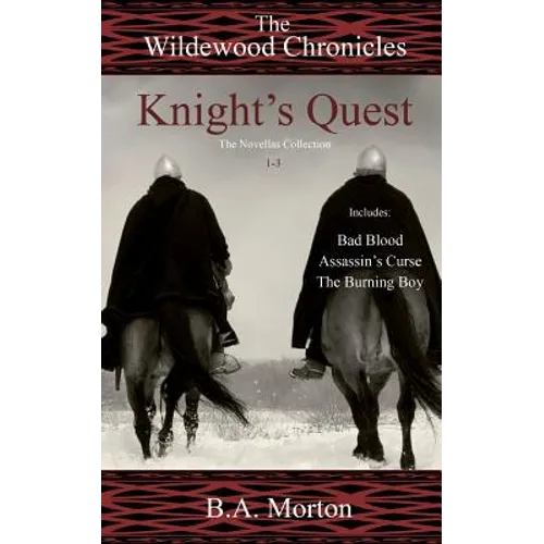 Knight's Quest: The Wildewood Chronicles The Novellas Collection 1-3 - Paperback