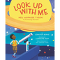 Look Up with Me: Neil Degrasse Tyson: A Life Among the Stars - Hardcover