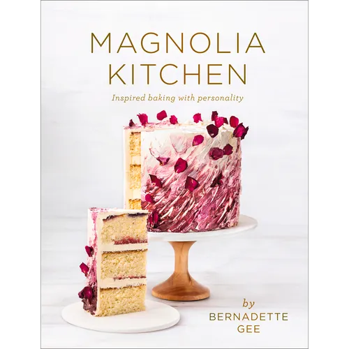 Magnolia Kitchen: Inspired Baking with Personality - Hardcover