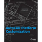 AutoCAD Platform Customization: AutoLISP - Paperback