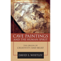 Cave Paintings and the Human Spirit: The Origin of Creativity and Belief - Hardcover