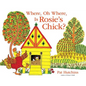 Where, Oh Where, Is Rosie's Chick? - Hardcover