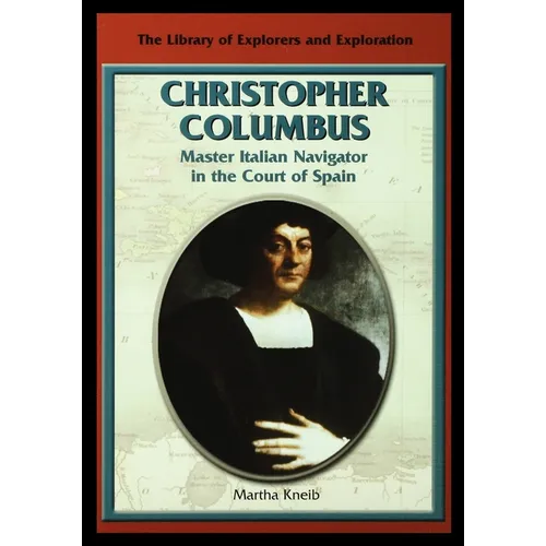 Christopher Columbus: Master Italian Navigator in the Court of Spain - Paperback