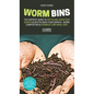 Worm Bins: The Experts' Guide To Upcycling Your Food Scraps & Revitalising Your Garden - Worm Composting & Vermiculture Made Easy - Hardcover