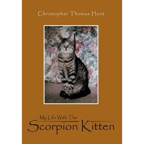 My Life with the Scorpion Kitten - Hardcover