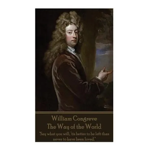 William Congreve - The Way of the World - Paperback