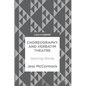 Choreography and Verbatim Theatre: Dancing Words - Hardcover