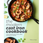 The Modern Cast Iron Cookbook: A New Generation of Easy, Fresh, and Healthy Recipes - Hardcover