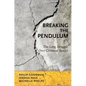 Breaking the Pendulum: The Long Struggle Over Criminal Justice - Paperback