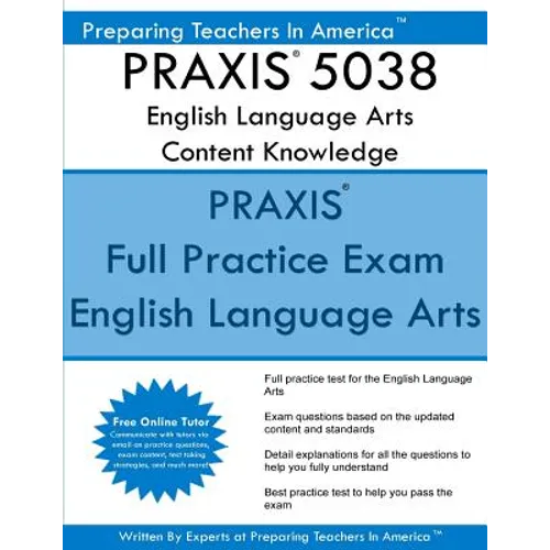 PRAXIS 5038 English Language Arts: Content Knowledge: 5038 PRAXIS II Exam - Paperback
