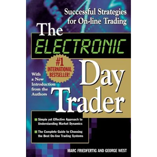 The Electronic Day Trader: Successful Strategies for On-Line Trading - Paperback